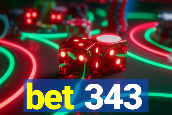 bet 343